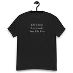 Life is Short Tee